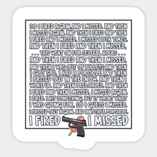 I Fired I Missed - Lovlies Fan Art Sticker